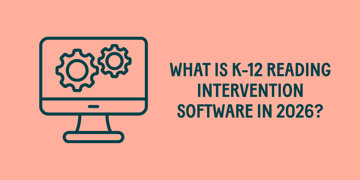 what is k-12 reading intervention software in 2026